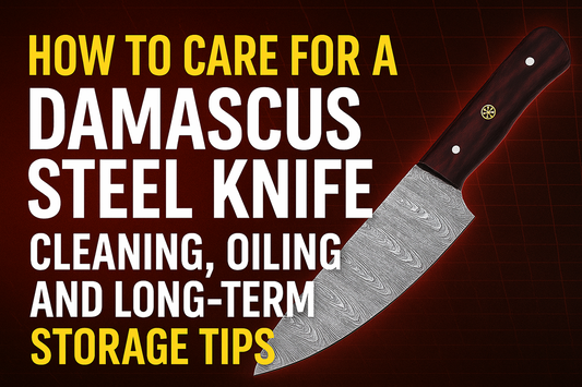 How to Care for a Damascus Steel Knife